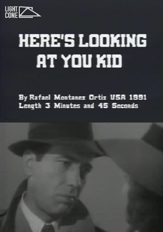 Here's Looking At You Kid poster