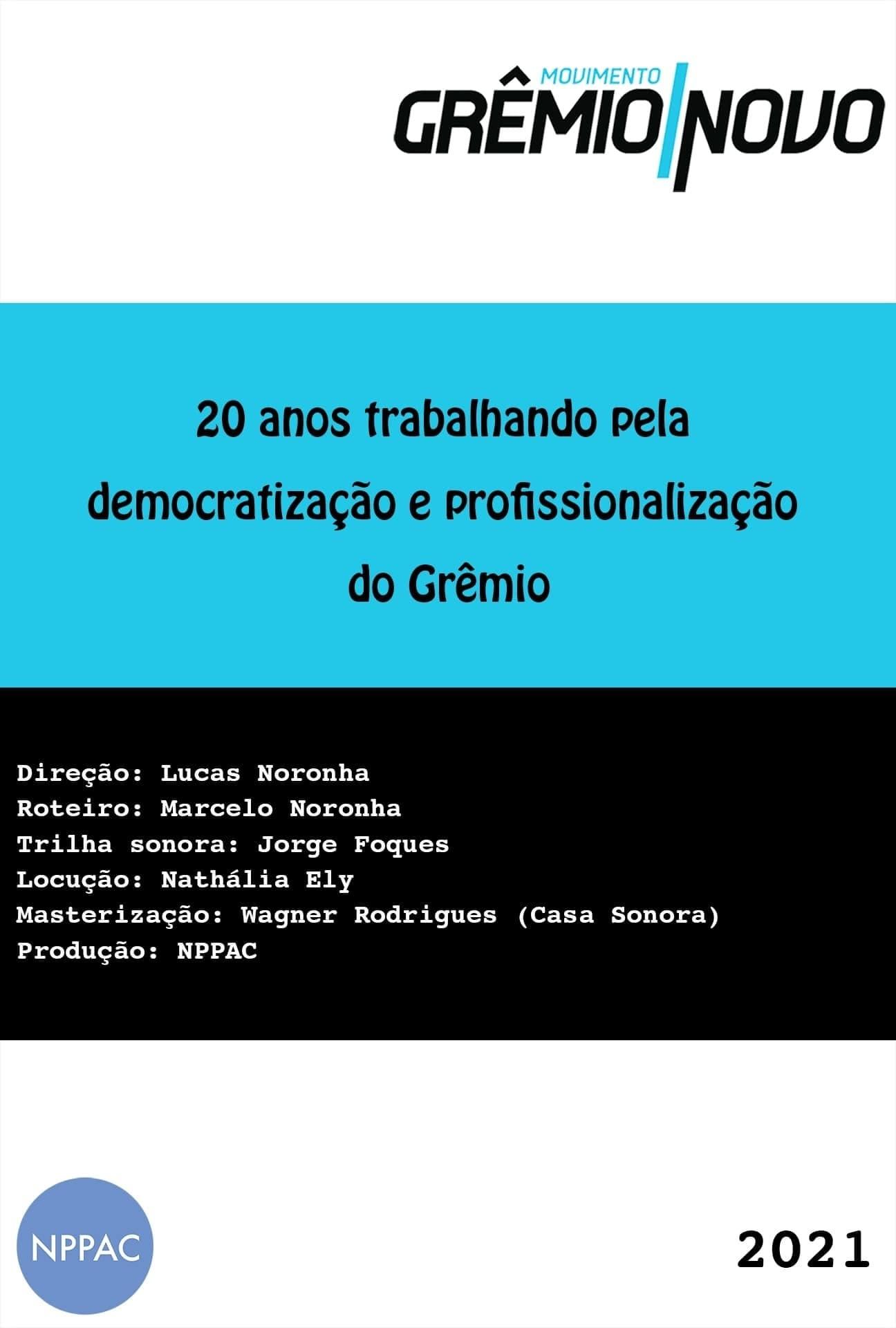 20 Anos Trabalhando pela Democratização e Profissionalização do Grêmio poster