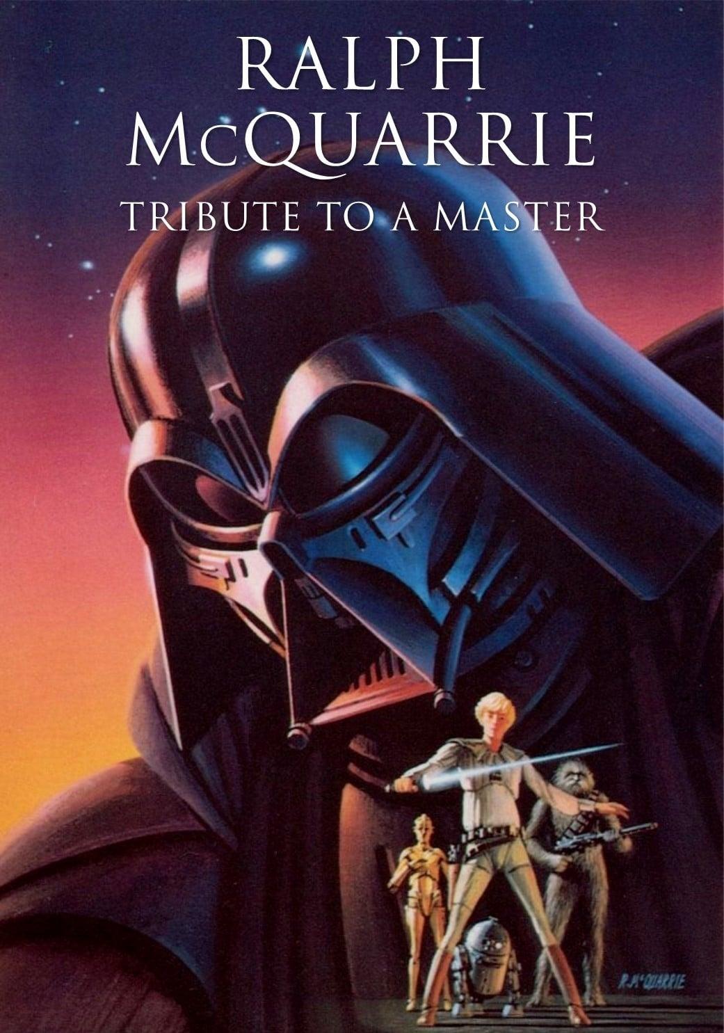 Ralph McQuarrie: Tribute to a Master poster