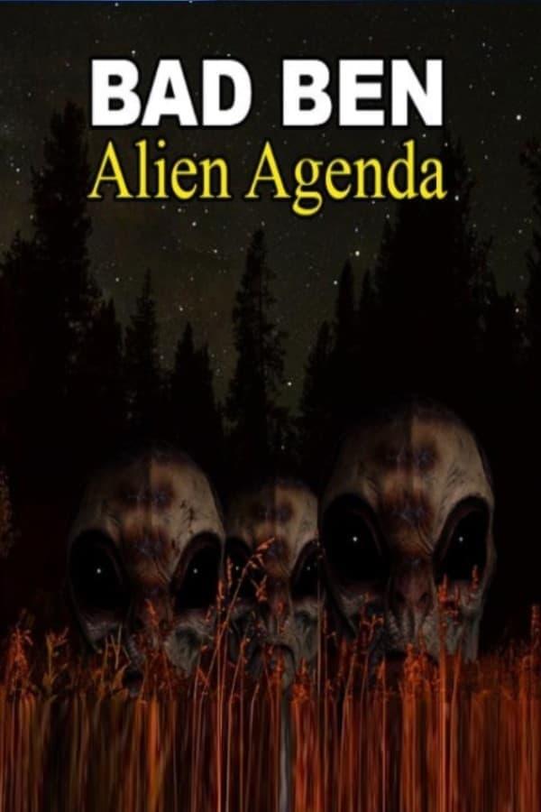 Bad Ben: Alien Agenda poster