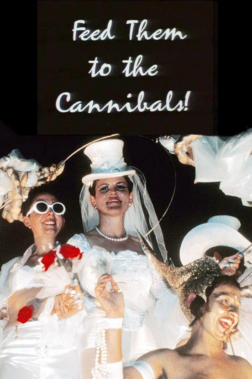 Feed Them to the Cannibals! poster