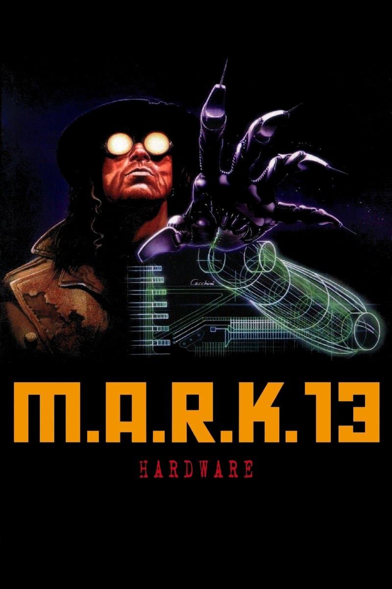 M.A.R.K. 13 - Hardware poster