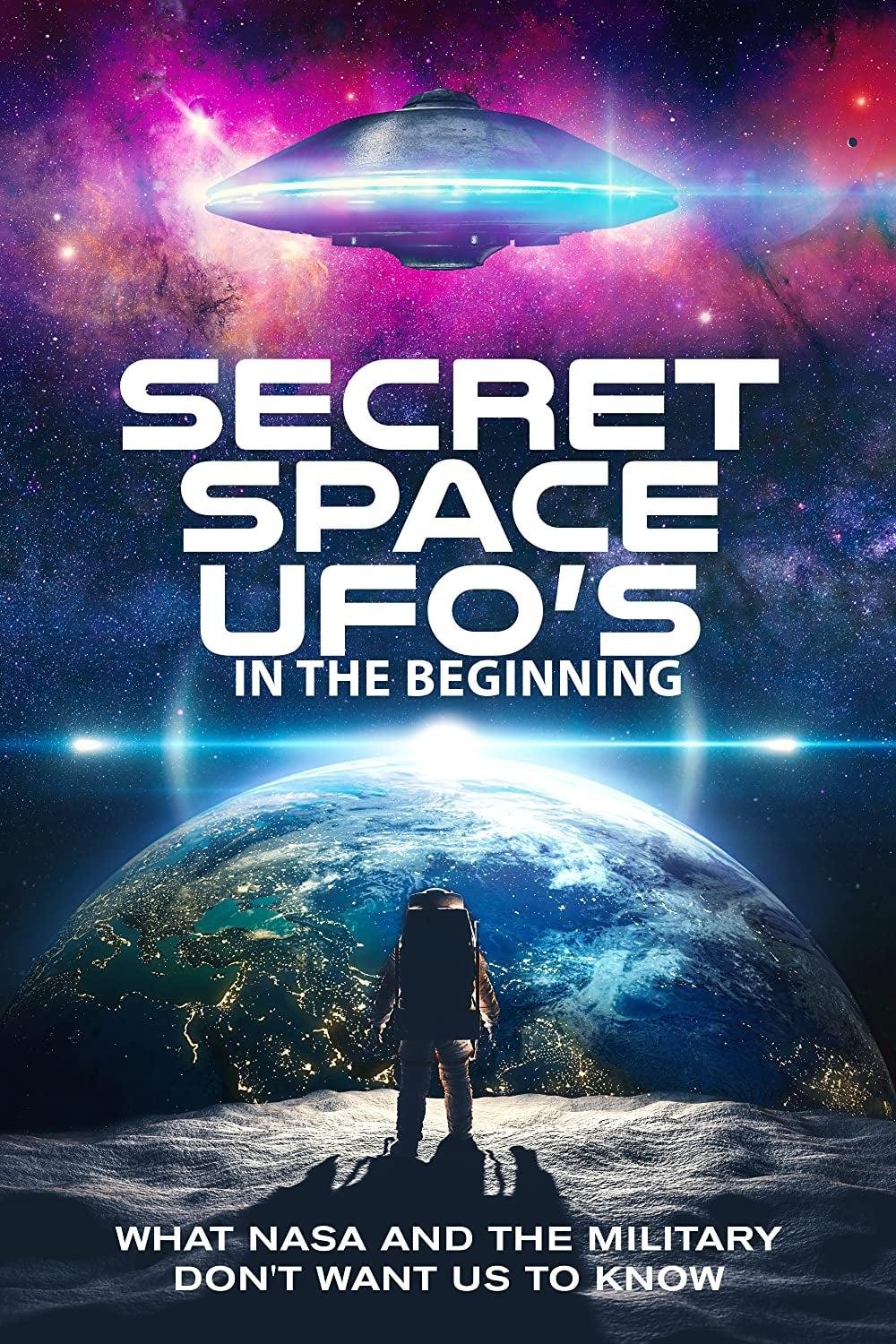Secret Space UFOs - In the Beginning - Part 1 poster
