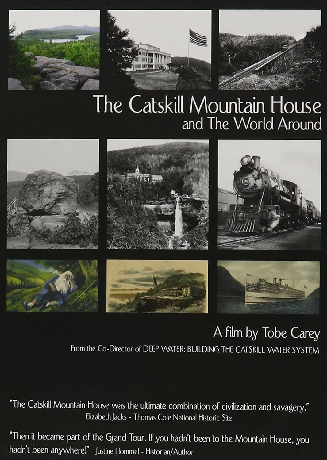 The Catskill Mountain House and the World Around poster