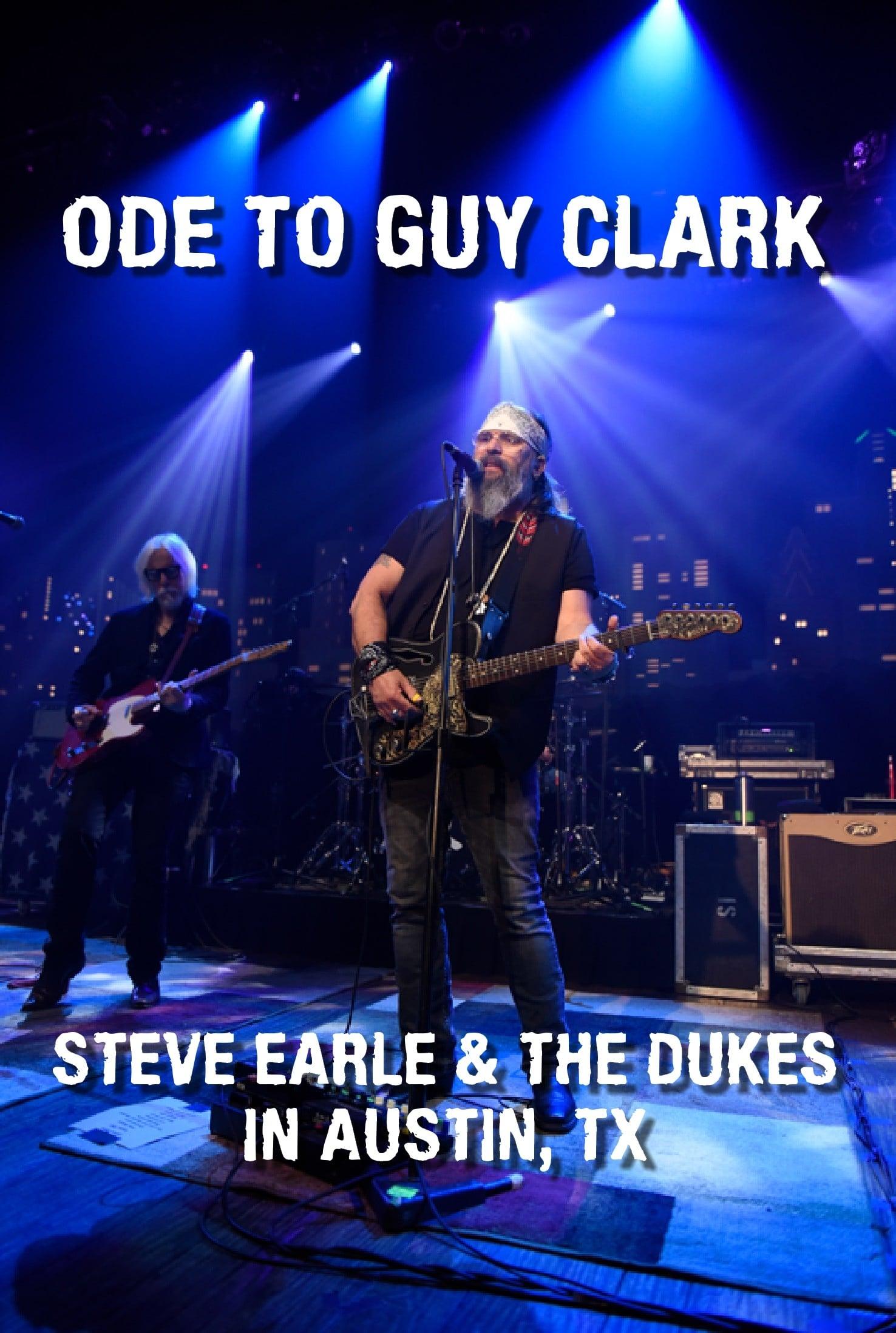 Ode to Guy Clark: Steve Earle in Austin, TX poster
