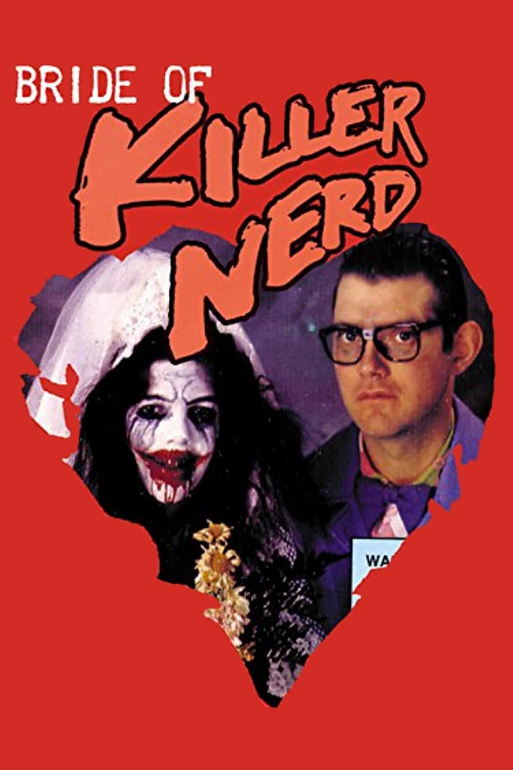 Bride Of Killer Nerd poster