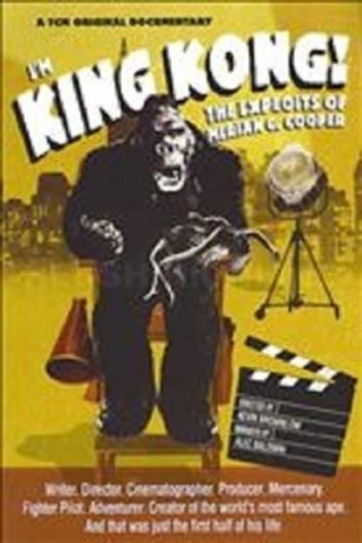 I'm King Kong!: The Exploits of Merian C. Cooper poster