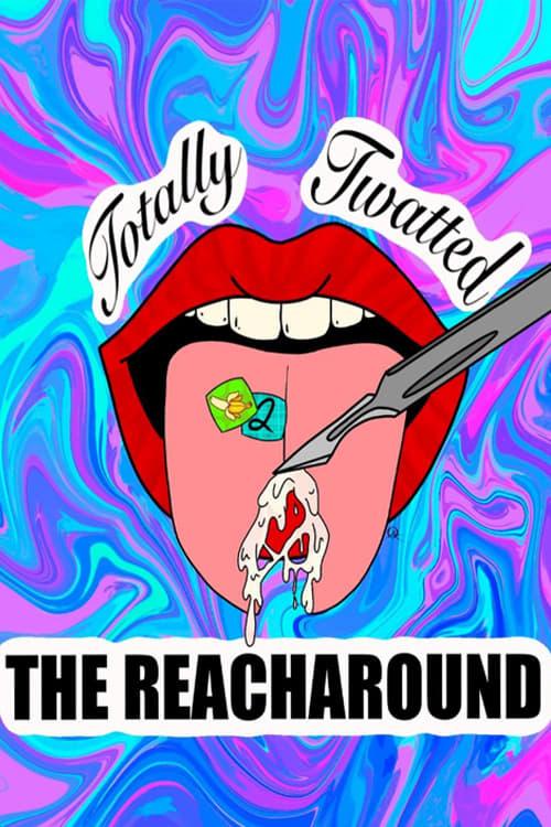 Totally Twatted 2: The Reacharound poster