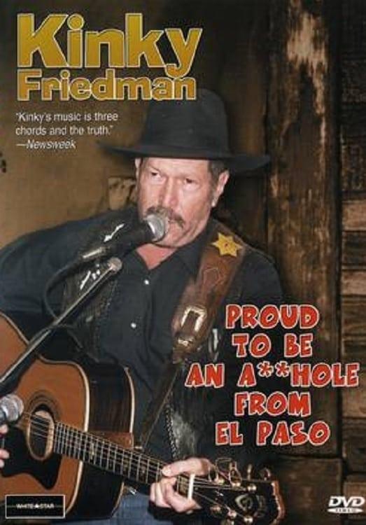 Kinky Friedman: Proud To Be An Asshole From El Paso poster
