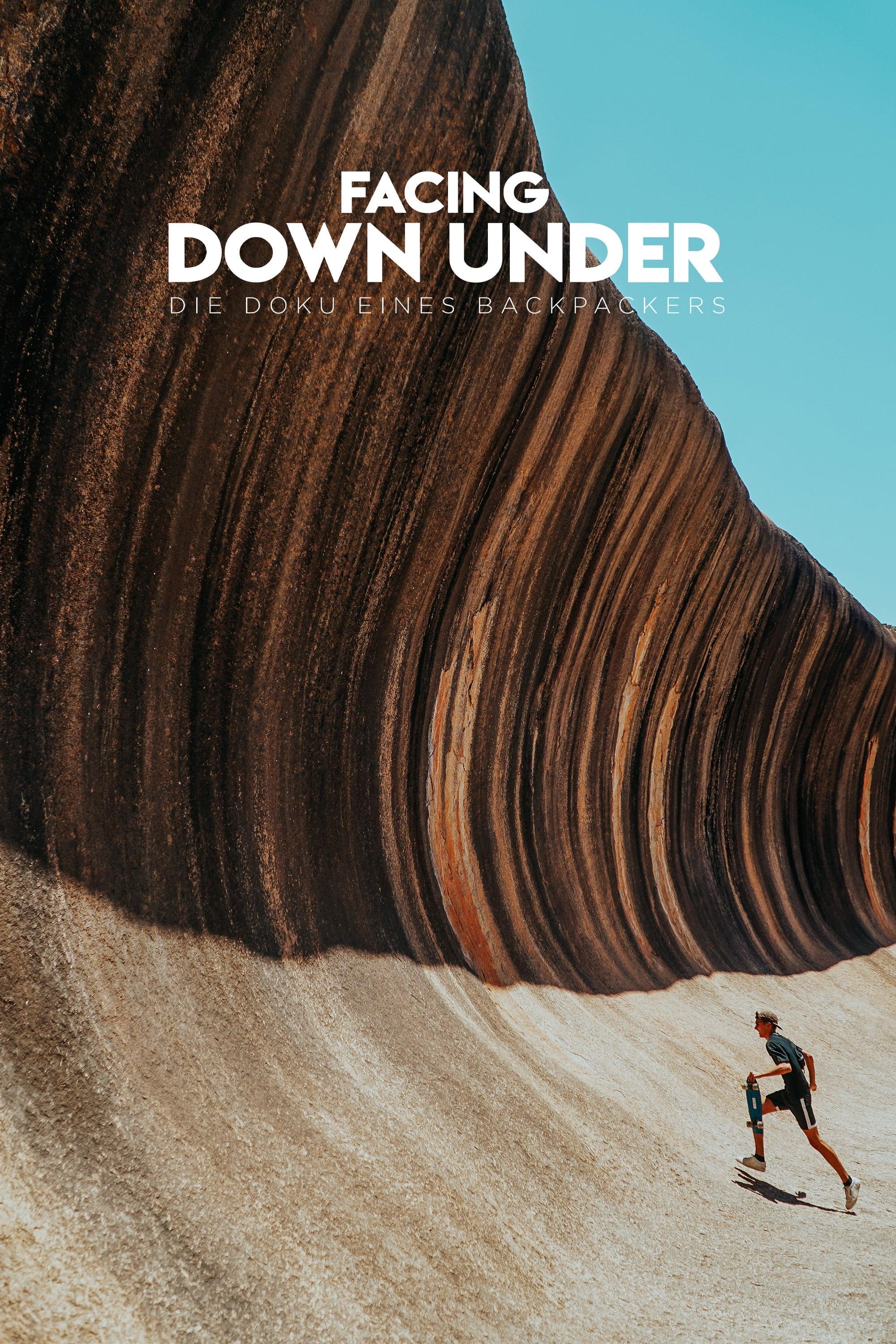 Facing Down Under - Die Doku eines Backpackers poster
