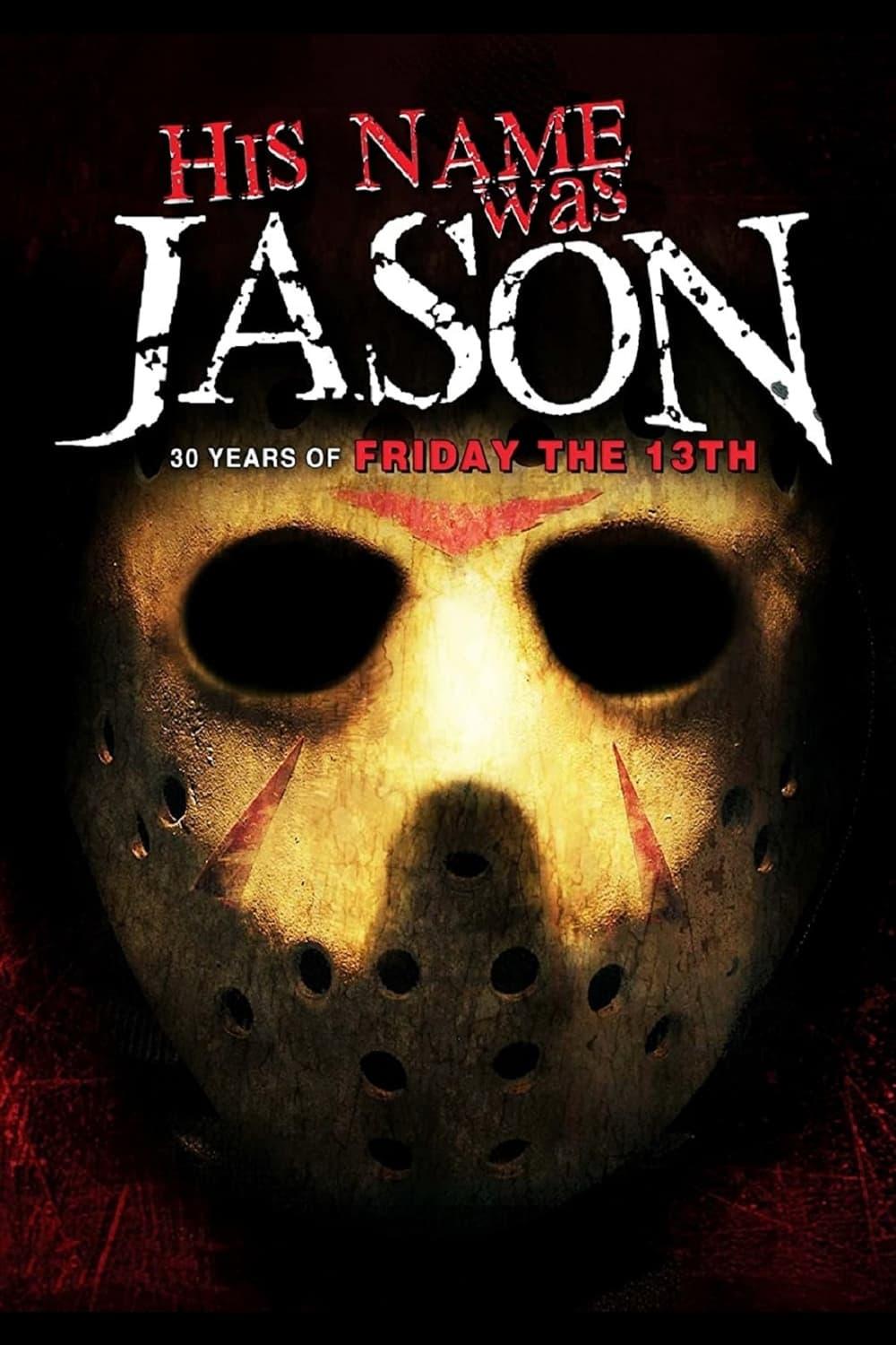 His Name Was Jason - 30 Jahre Freitag, der 13. poster