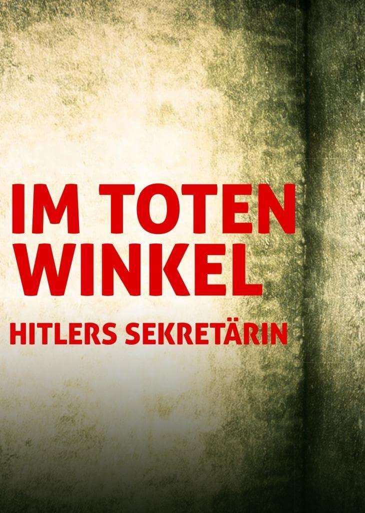 Im toten Winkel - Hitlers Sekretärin poster