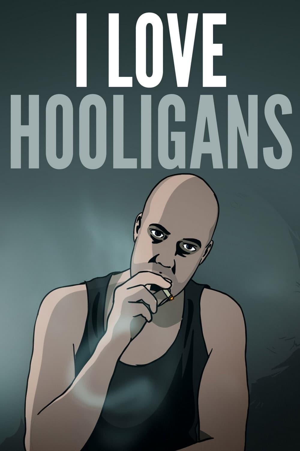 I ♥ Hooligans poster