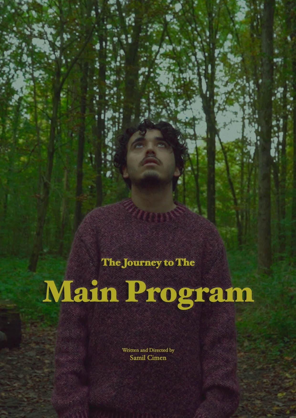 The Journey to The Main Program poster