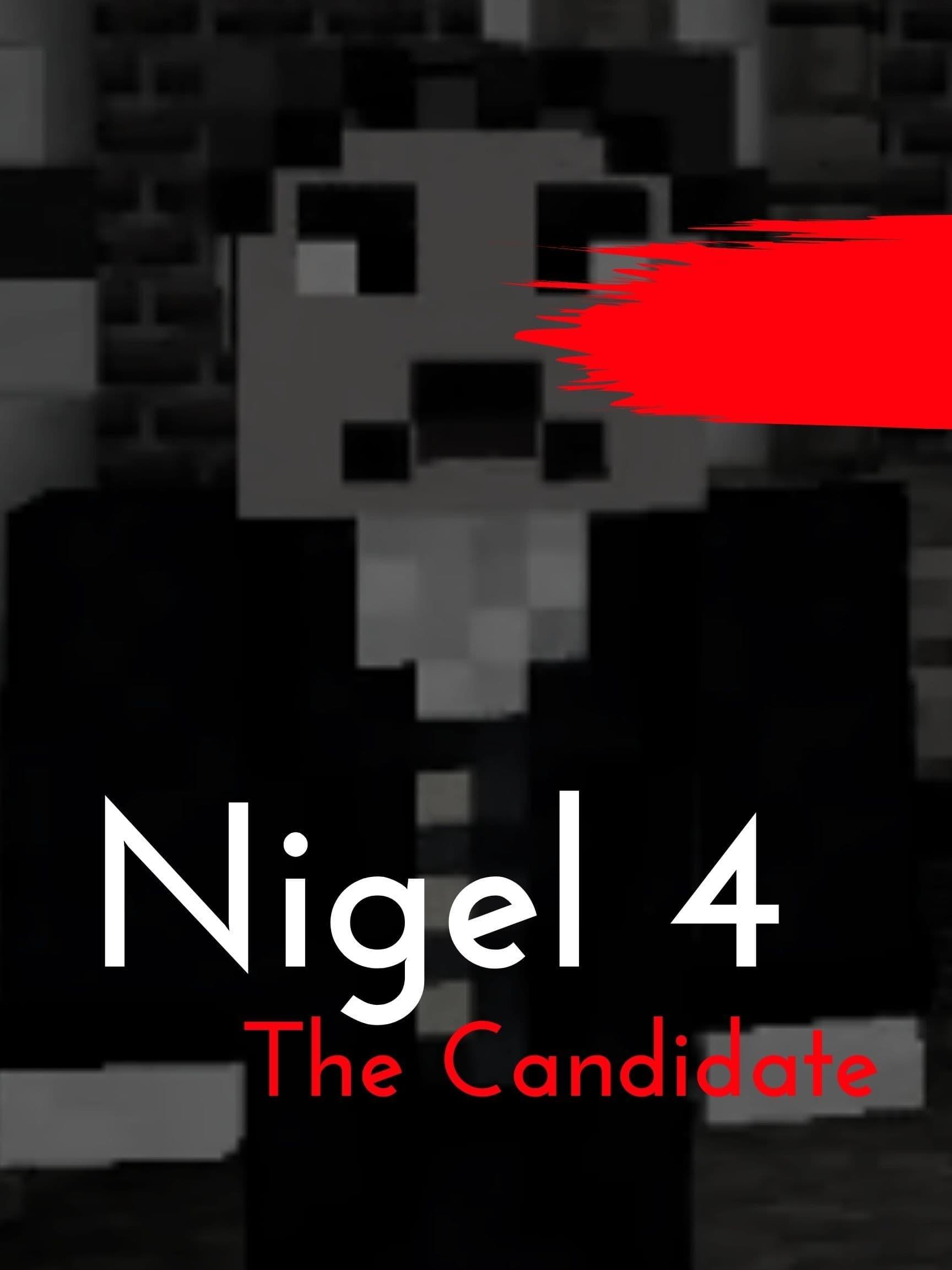 Nigel 4: The Candidate poster