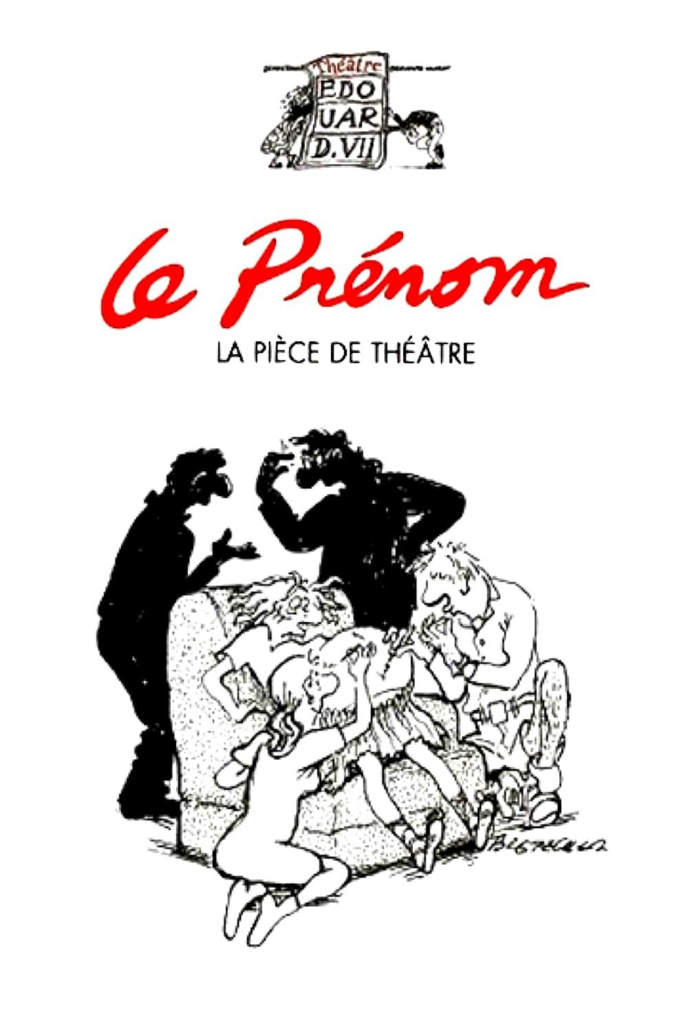 Le Prénom : la pièce de théâtre poster