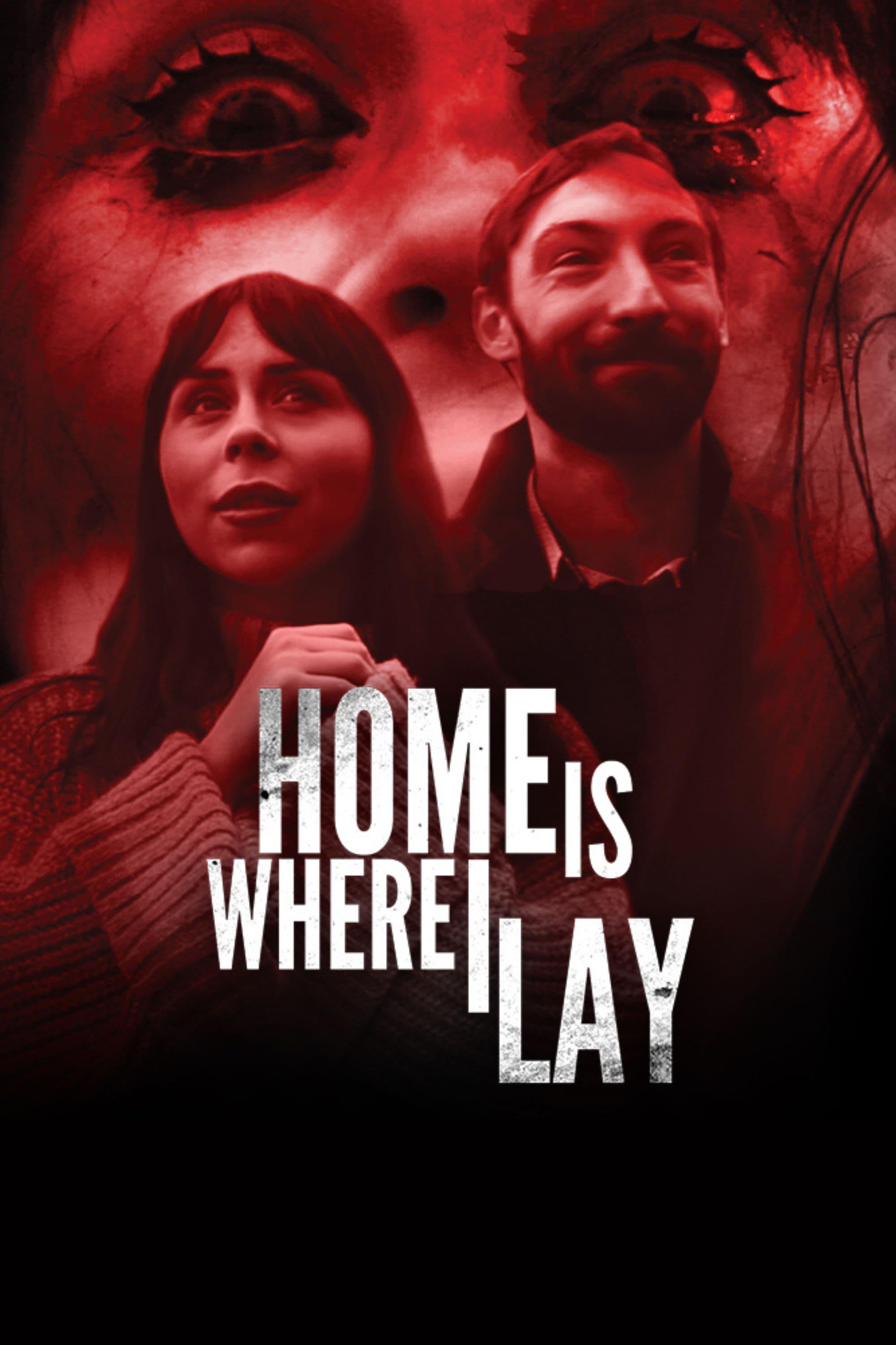 Home Is Where I Lay poster