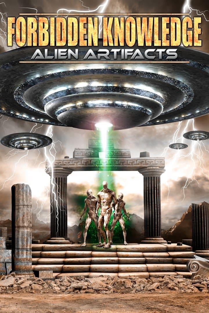 Forbidden Knowledge: Alien Artifacts poster