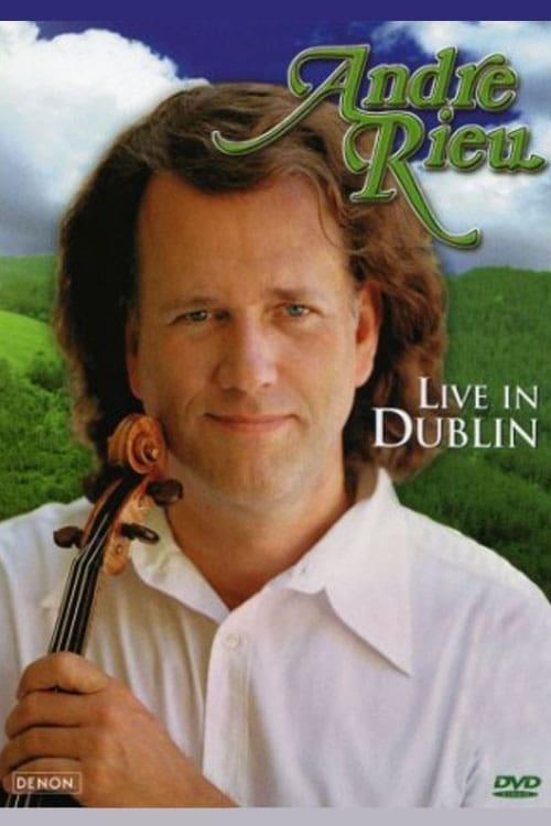 André Rieu - Live in Dublin poster