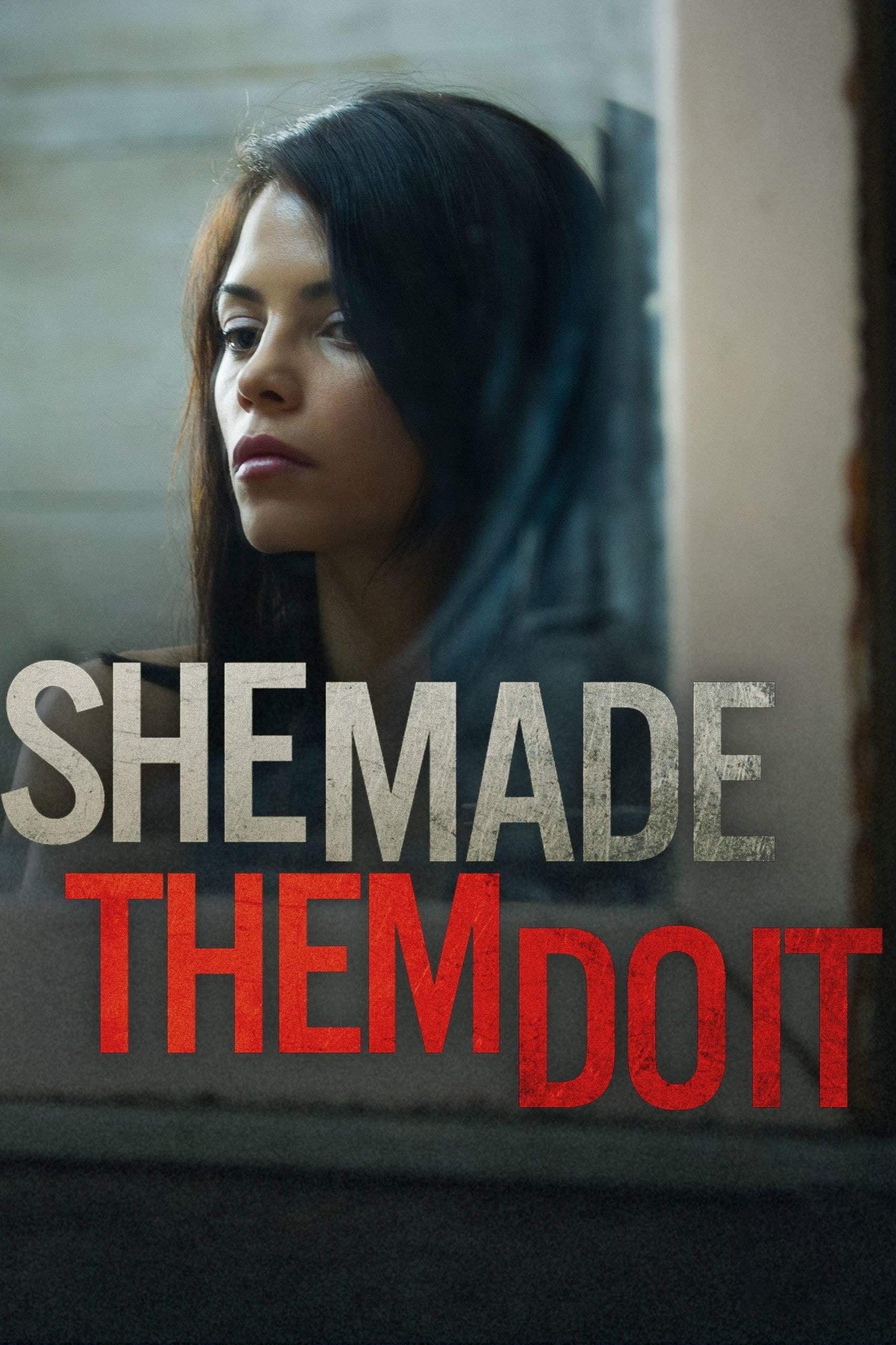 She Made Them Do It poster