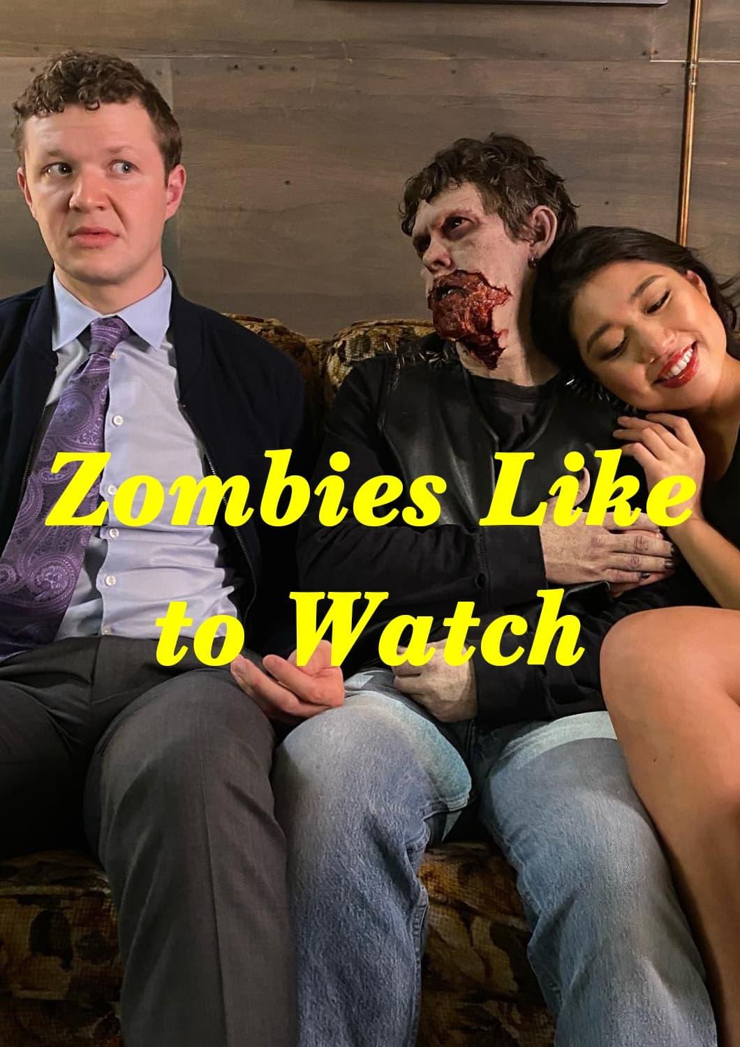 Zombies Like to Watch poster