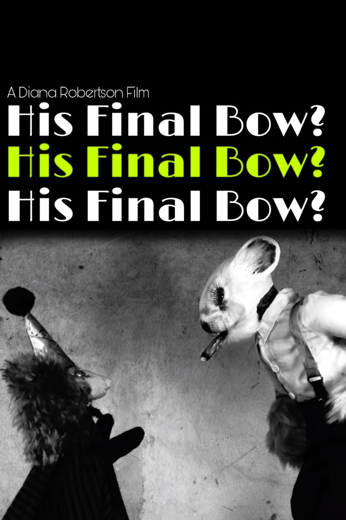 His Final Bow? poster