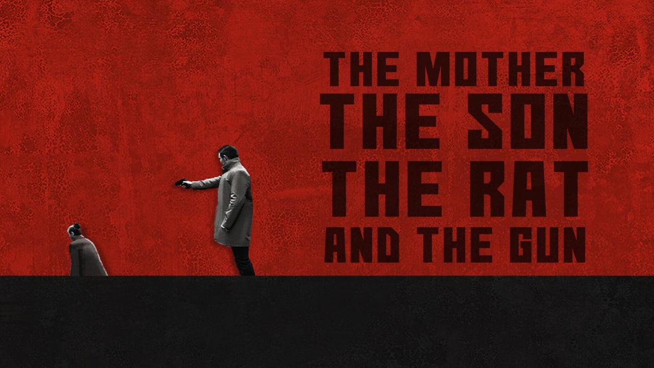 The Mother the Son The Rat and The Gun poster