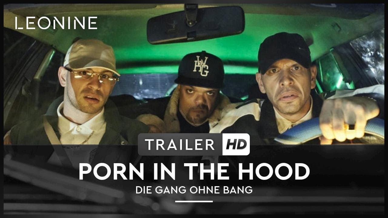 Porn in the Hood - Die Gang ohne Bang