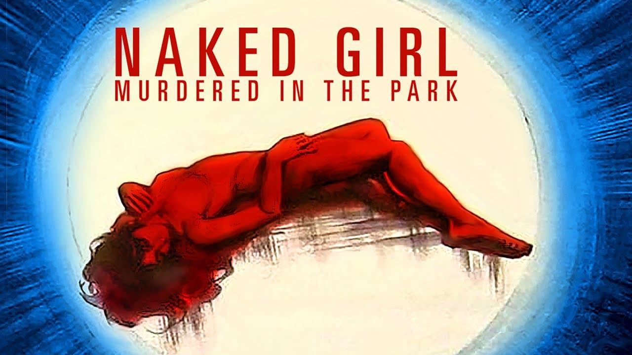 Naked Girl Killed in the Park