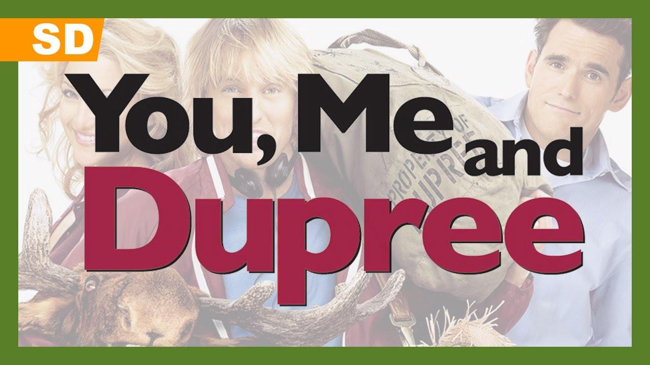 You, Me and Dupree